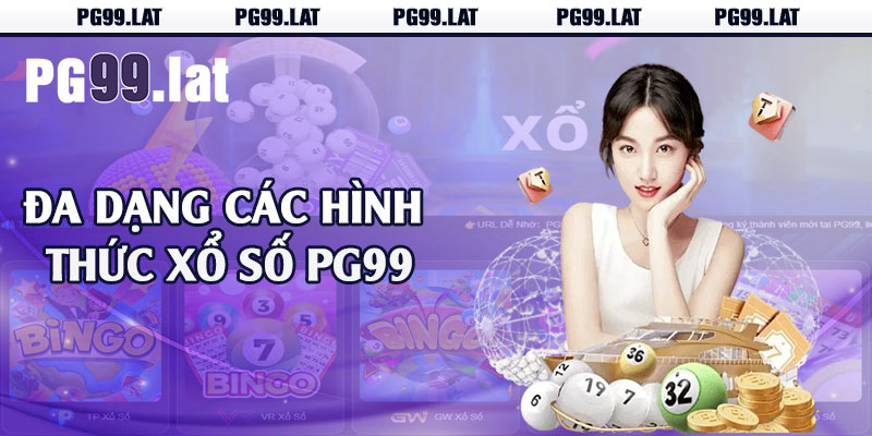 Xổ Số PG99 - Thiên Đường Cá Cược Lô Đề Hấp Dẫn 2 Đa dạng các hình thức xổ số PG99