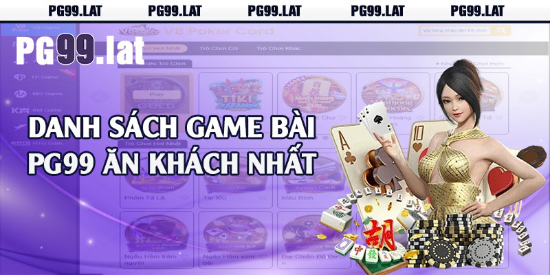 Game Bài PG99 - Hệ Thống Giải Trí Hot Nhất 2024 2 Danh sách game bài PG99 ăn khách nhất
